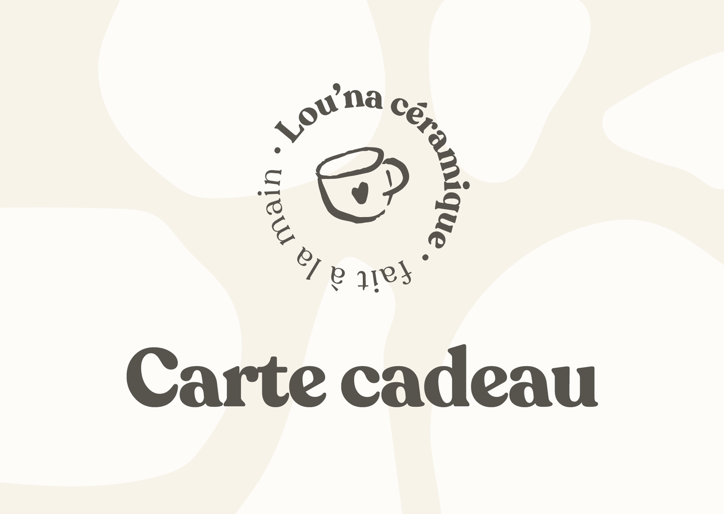Carte-cadeau Lou'na Céramique